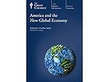 The Great Courses: America and the New Global Economy