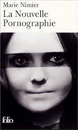 La  nouvelle pornographie