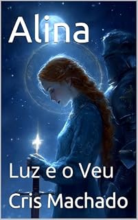 Livro Alina: Entre a Luz e o Veu