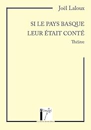 Si le Pays basque leur était conté
