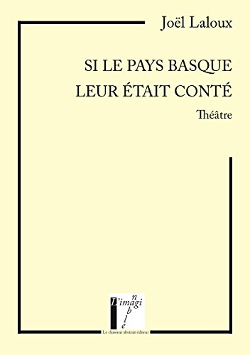 Si le Pays basque leur était conté