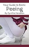 Your Guide to Erotic Peeing