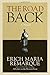The Road Back: A Novel (All Quiet on the Western Front)