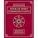 Buckland's Book of Spirit Communications