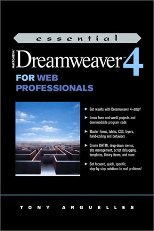 Essential Macromedia Dreamweaver for Web Professionals by Tony Arguelles