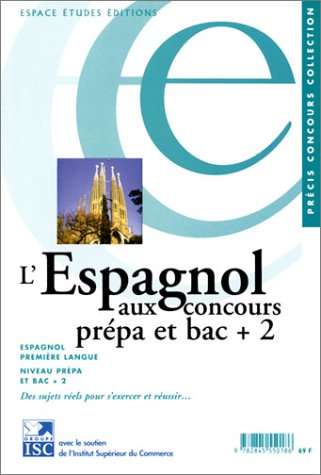 L' espagnol aux concours, prépa & bac + 2