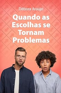 Livro Quando as escolhas se tornam problemas