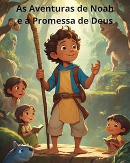 Livro As Aventuras de Noah e a Promessa de Deus