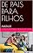 Livro DE PAIS PARA FILHOS: AMIZADE