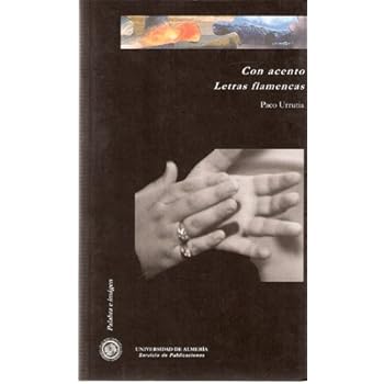 Con acento. Letras flamencas (Palabra e Imagen) Con acento. Letras flamencas (Palabra e Imagen)