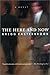The Here and Now: A Novel - Book by Gregg Easterbrook