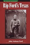 Rip Ford's Texas (Personal Narratives of the West)