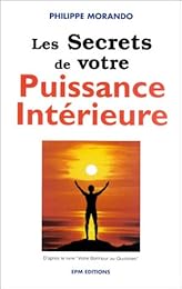 Les  secrets de votre puissance intérieure