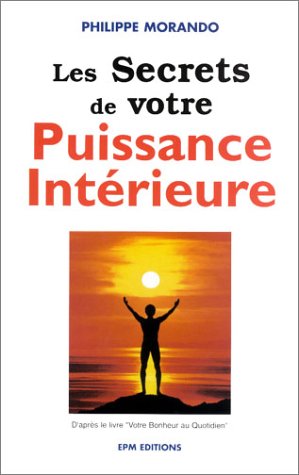 Les  secrets de votre puissance intérieure