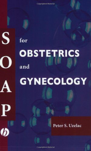 Download SOAP for Obstetrics and Gynecology Download SOAP for Obstetrics and Gynecology