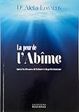 La peur de l'abîme : Guérir les blessures de la honte et du perfectionnisme by 