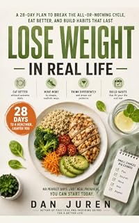 Livro Lose Weight in Real Life: A 28-Day Plan to Break the All-or-Nothing Cycle, Eat Better, and Build Habits That Last