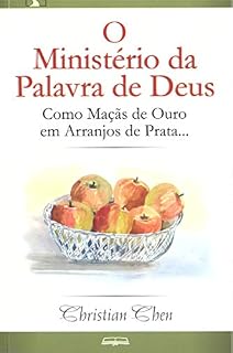 Livro O Ministério da Palavra de Deus: Como Maçãs de Ouro em Arranjos de Prata...