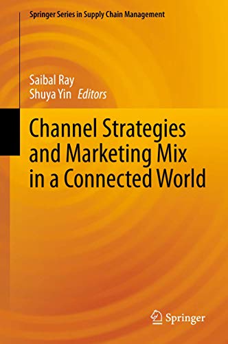 Channel Strategies and Marketing Mix in a Connected World (Springer Series in S…