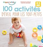 100 activités d'éveil pour les tout-petits : 0-3 ans by 