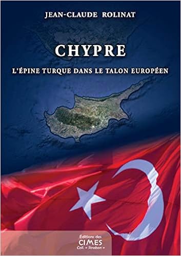 Chypre L Epine Turque Dans Le Talon Europeen Amazon Co Uk Rolinat Jean Claude Books
