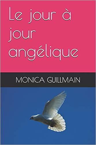 [DOC] Le jour a jour angelique angeologie