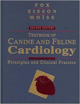 Textbook of Canine and Feline Cardiology: Principles and Clinical Practice