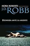 DESNUDA ANTE LA MUERTE (Spanish Edition)