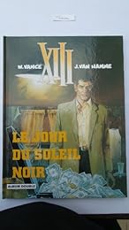 XIII : Le jour du soleil noir / Là où va l'indien, Album double