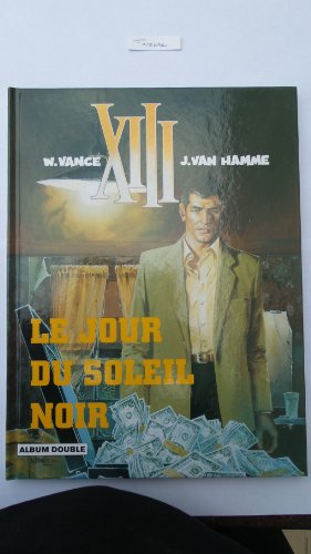 XIII : Le jour du soleil noir / Là où va l'indien, Album double