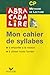 Abracadalire CP : Mon cahier de syllabes by