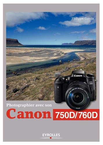 Photographier avec son Canon 750D/760D by Philippe Garcia