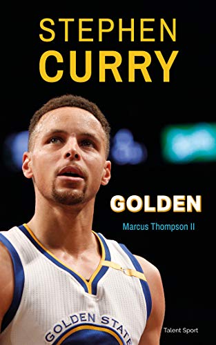 Stephen Curry : Golden by