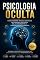 Livro Psicologia Oculta: Como padrões invisíveis moldam decisões, emoções e relacionamentos