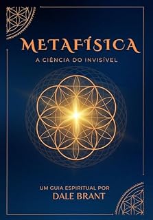 Livro METAFÍSICA: A Ciência do Invisível
