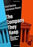 The Company They Keep: How Partisan Divisions Came to the Supreme Court cover