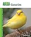 Canaries (Animal Planet® Pet Care Library) by Nikki Moustaki