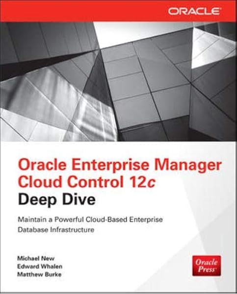 Oracle Enterprise Manager Cloud Control 12c Deep Dive New Michael 9780071790574 Amazon Com Books