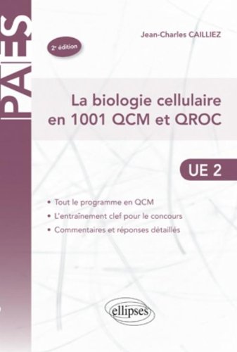 La  biologie cellulaire en 1001 QCM et QROC