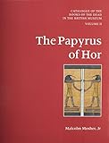 Catalogue of the Books of the Dead in the British Museum, Vol. 2: The Papyrus of Hor by