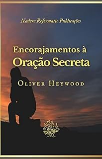 Encorajamentos à Oração Secreta