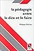 La pédagogie, entre le dire et le faire (Collection Pédagogies) (French Edition) by