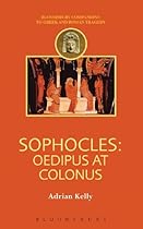 Sophocles: Oedipus at Colonus (Companions to Greek and Roman Tragedy)