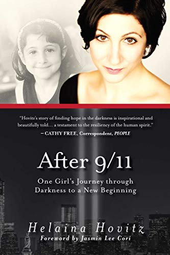 After 9/11: One Girl's Journey through Darkness to a New Beginning by Helaina Hovitz