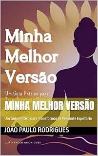 Livro Minha Melhor Versão: Um Guia Prático para Transformação Pessoal e Equilíbrio