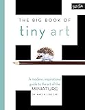 The Big Book of Tiny Art by 