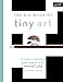 The Big Book of Tiny Art by 