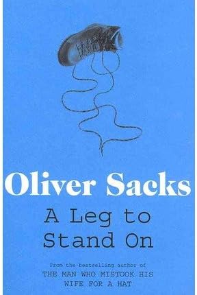 [(A Leg to Stand on)] [by: Oliver Sacks] Paperback – July 5, 2012