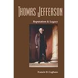 Thomas Jefferson: Reputation and Legacy (Jeffersonian America)