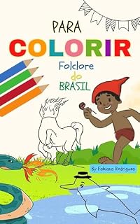 Livro Para colorir Folclore do Brasil (Livros para Imprimir e Colorir (formato A4) Livro 2)